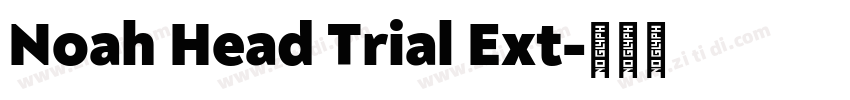 Noah Head Trial Ext字体转换